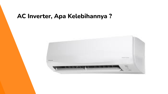 AC Inverter, Apa Kelebihannya?