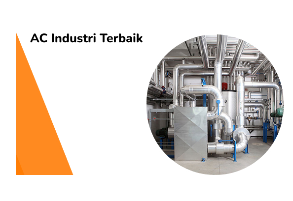 AC Industri Terbaik untuk Memenuhi Kebutuhan Perusahaan Anda
